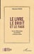 Le livre, le droit et le faux - essai sur l'édition juridique et la contrefaçon au Siècle des Lumières
