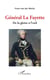 Général La Fayette - de la gloire à l'éxil