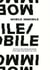 Mobile immobile - artists and researchers explore our ways of life