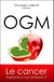 OGM : le cancer transmis à nos enfants ?