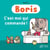 Boris - c'est moi qui commande !