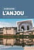 Je découvre l'Anjou