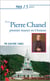Prier 15 jours avec... Tome 202 : Pierre Chanel - premier martyr en Océanie
