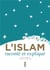 L'islam raconté et expliqué