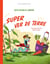 Super copains du jardin : super ver de terre