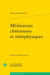 Méditations chrétiennes et métaphysiques
