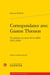 Correspondance avec Gaston Thiesson : Un peintre au c?ur de la mêlée (1912-1919)