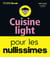 Cuisine light pour les nullissimes