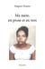 Ma mere, en prose et en vers