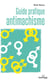 Guide pratique antimachiste : Pour personnes de tous les genres