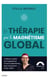 La thérapie par le magnétisme Global® : l'alliance subtile du magnétisme et de la radiesthésie pour la guérison corps-esprit