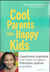Cool parents make happy kids