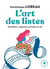 L'art des listes - simplifier, organiser, enrichir sa vie