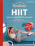 Mes petites routines : HIIT pour un corps fort et sans gras