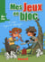 Mes jeux en bloc (6 ans +)