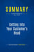 Summary: Getting Into Your Customer's Head : Review and Analysis of Davis' Book