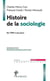 Histoire de la sociologie - de 1789 à nos jours (4e édition)