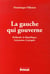 La gauche qui gouverne - Hollande, la République, la jeunesse, le progrès