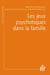 Les jeux psychotiques dans la famille