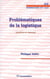 Prolématiques de la logistique