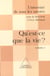 Qu'est-ce que la vie ? - utls, volume 1