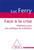 Face à la crise - matériaux pour une politique de civilisation