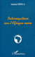 Interrogations sur l'Afrique noire