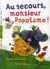 Au secours, monsieur popotame !