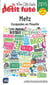 Metz 2015 petit fute - escapades en moselle