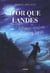 D'or que landes ou l'étrange aventure d'harvey squire