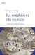 La confusion du monde