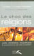 Le choc des réligions Juifs, Chretiens, Mulsulmans. La coexistence est-elle possible?