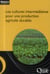 Les cultures intermédiaires pour une production agricole durable