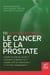 100 questions réponses - le cancer de la prostate