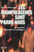 Les manipulateurs sont parmi nous - qui sont-ils ? comment s'en proteger ?