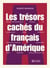 Les trésors cachés du français d'Amérique