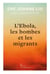 L'ebola, les bombes et les migrants