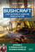 Bushcraft, l'art de vivre et survivre dans la nature