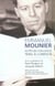 Emmanuel mounier, l'actualité d'un grand témoin Tome 2