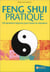 Feng shui pratique - 150 questions-reponses pour toutes les situations
