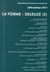 La forme - Deleuze (2) : Philosophique 2013