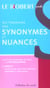 DICT DES SYNONYMES ET NUANCES (édition 2005)