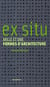 Ex situ : Mille et une formes d'architecture