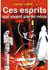 Ces esprits qui vivent parmi nous