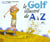 Le golf illustre de a a z