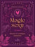 Magie sexy : Rituels et sortilèges amoureux