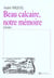 Beau calcaire, notre memoire
