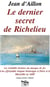 Les enquêtes de Louis Fronsac Tome 13 : le dernier secret de Richelieu