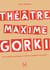 Théâtre maxime gorki - une comédie dramatique en 5 actes et quelques interludes