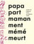 Papa part, maman ment, mémé meurt